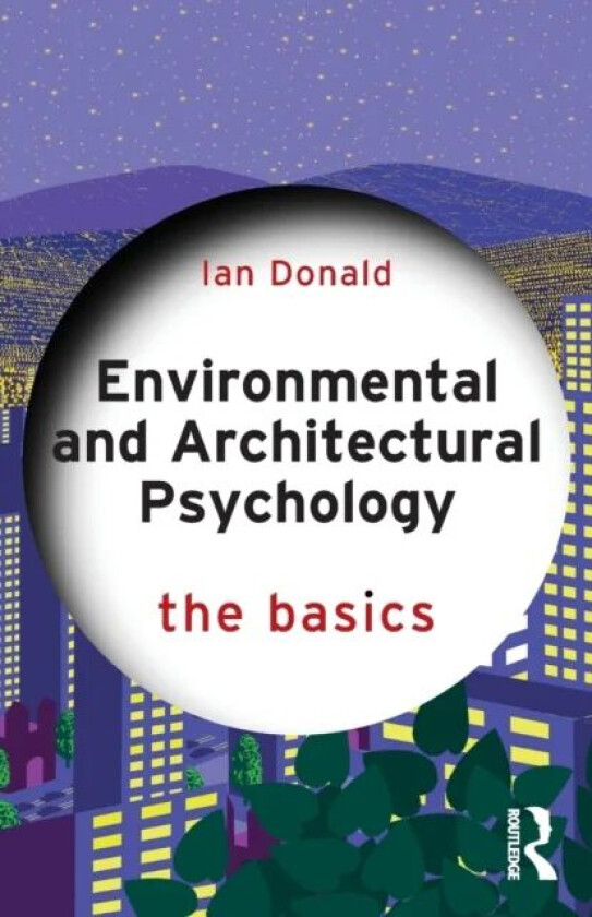 Environmental and Architectural Psychology av Ian Donald