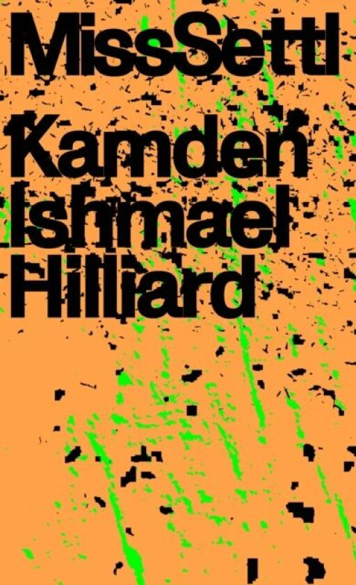 Miss Settl av Kamden Ishmael Hilliard