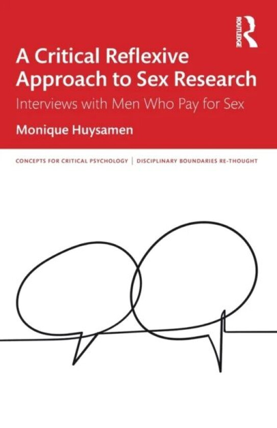 A Critical Reflexive Approach to Sex Research av Monique Huysamen