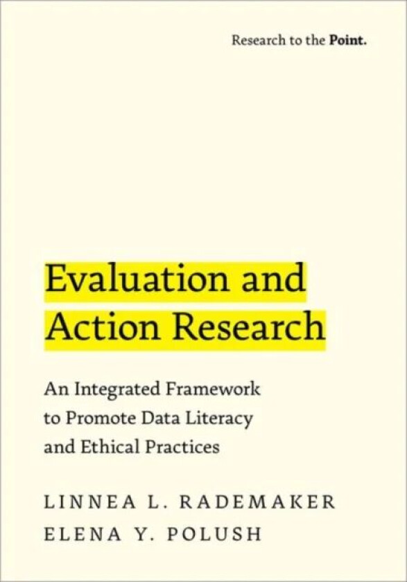 Evaluation and Action Research av Linnea L. (Professor Professor School Rademaker