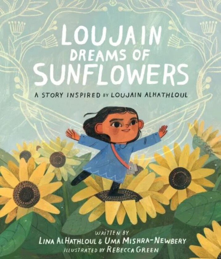 Loujain Dreams of Sunflowers av Lina Al-Hathloul, Uma Mishra-Newbery