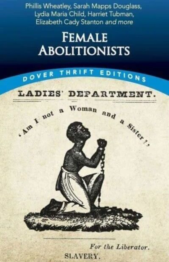 Female Abolitionists av Bob Blaisdell