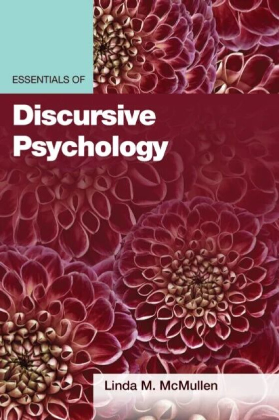 Essentials of Discursive Psychology av Linda M. McMullen