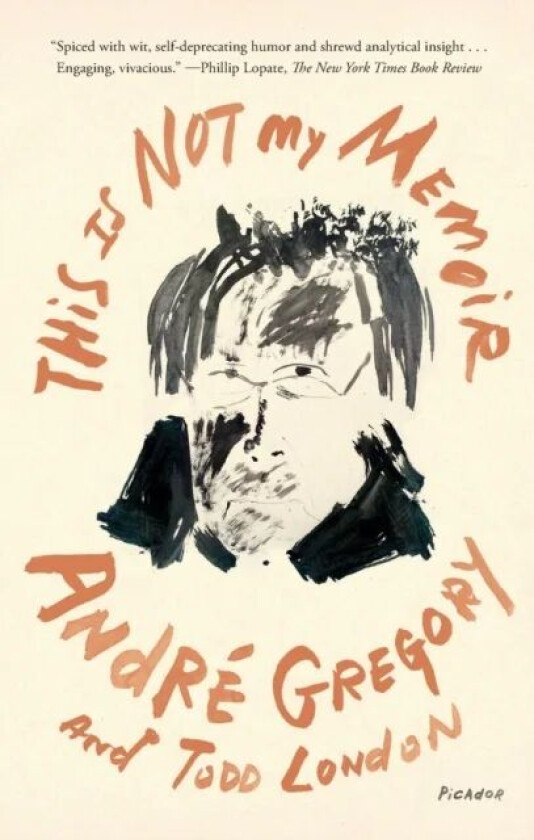 This Is Not My Memoir av Andre Gregory, Todd London