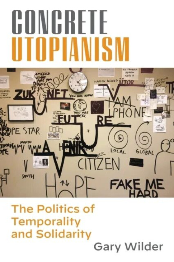 Concrete Utopianism av Gary Wilder