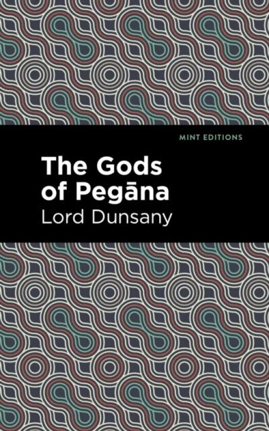 The Gods of Pegana av Lord Dunsany