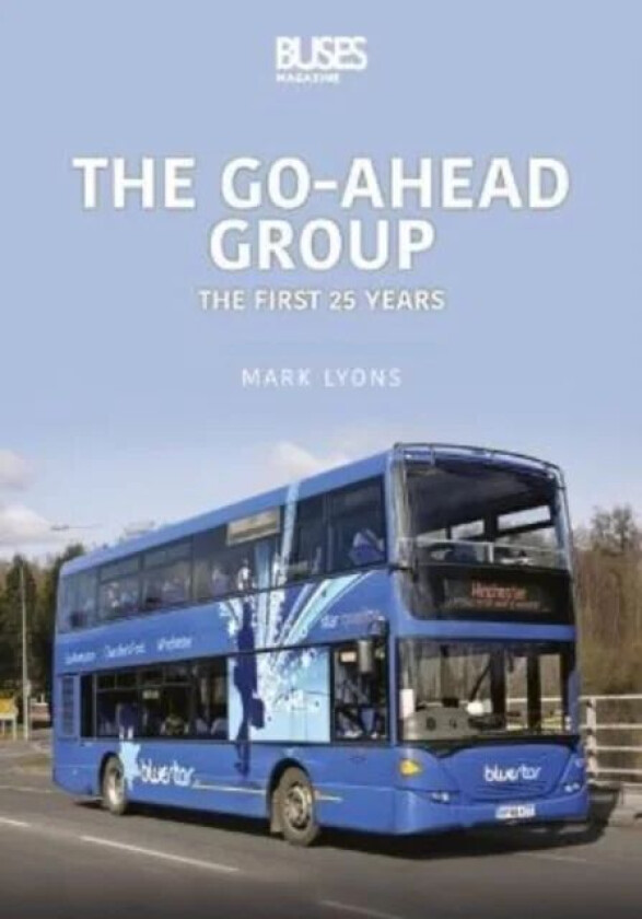 The Go-Ahead Group: The First 25 Years av Mark Lyons