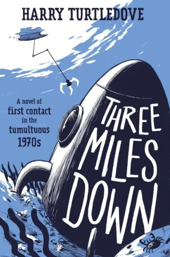 Three Miles Down av Harry Turtledove