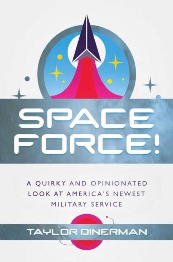 Space Force! av Taylor Dinerman