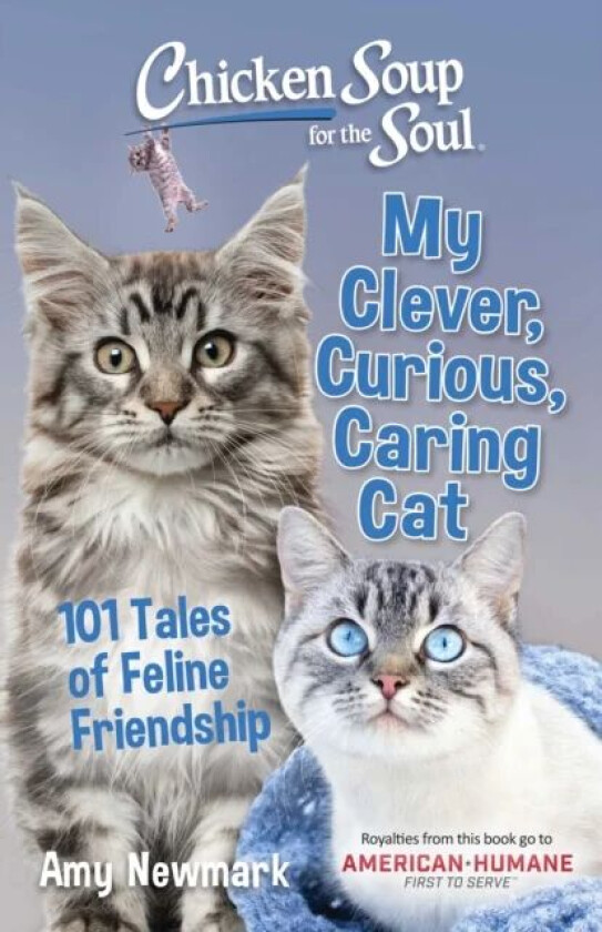Chicken Soup for the Soul: My Clever, Curious, Caring Cat av Amy Newmark