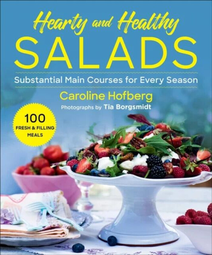 Healthy and Hearty Salads av Caroline Hofberg