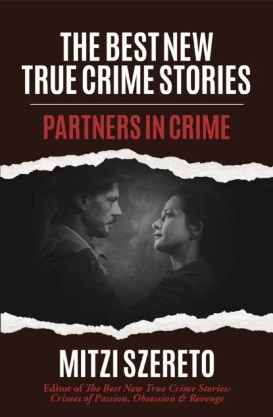 The Best New True Crime Stories: Partners in Crime av Mitzi Szereto