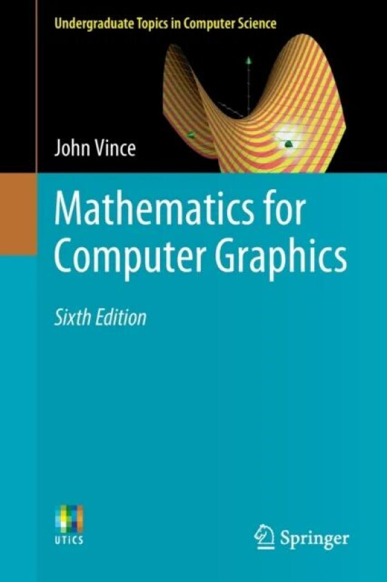 Mathematics for Computer Graphics av John Vince