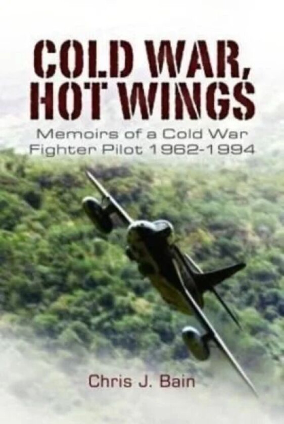 Cold War, Hot Wings av Bain Chris J