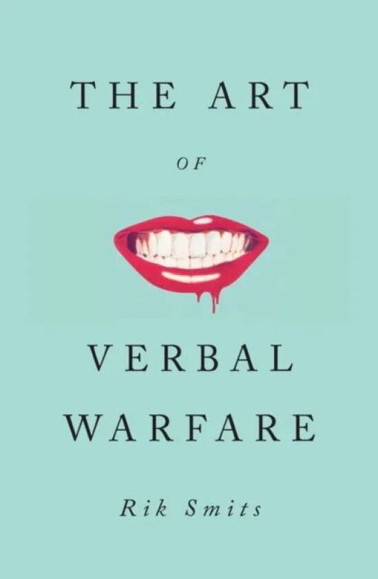 The Art of Verbal Warfare av Rik Smits