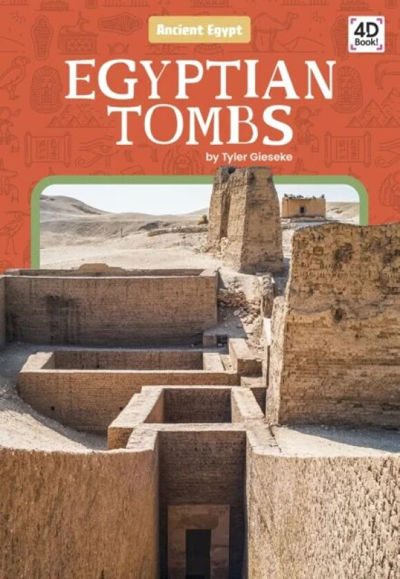 Ancient Egypt: Egyptian Tombs av Tyler Gieseke