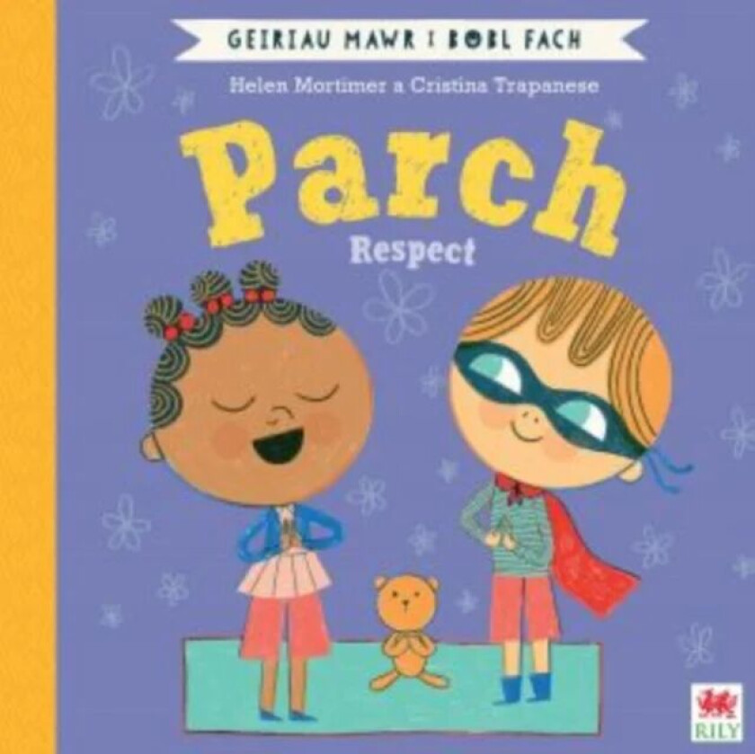 Parch (Geiriau Mawr i Bobl Fach) / Respect (Big Words for Little People) av Helen Mortimer