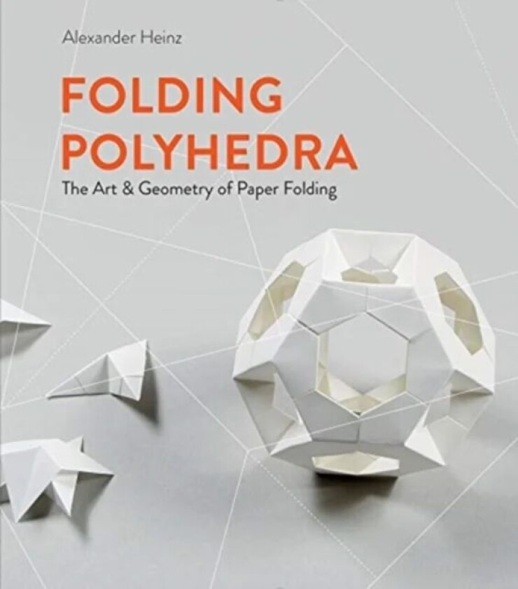 Folding Polyhedra av Alexander Heinz