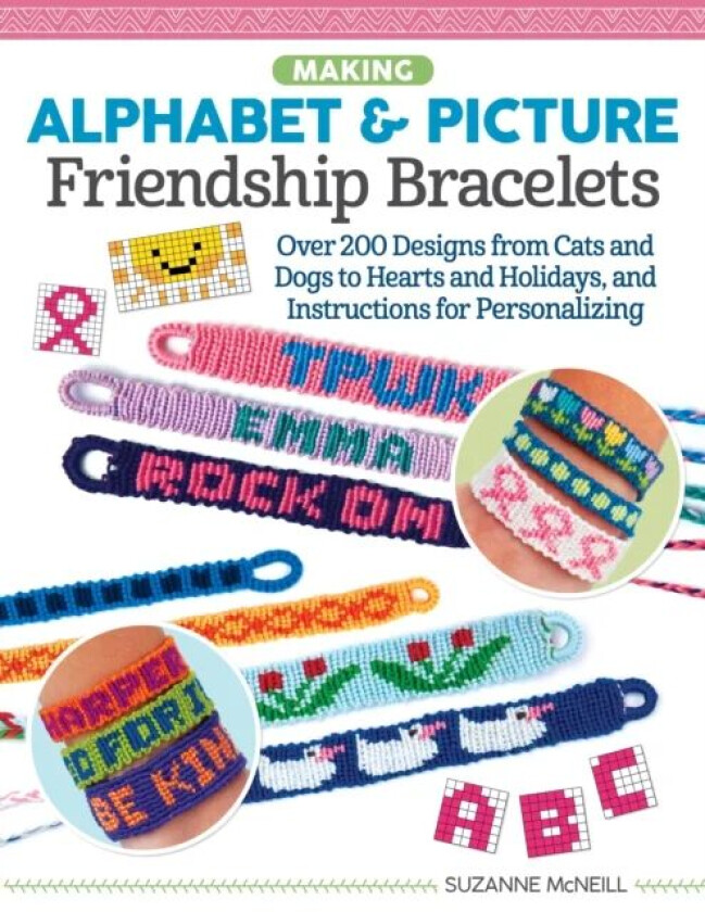 Making Alphabet & Picture Friendship Bracelets av Suzanne McNeill