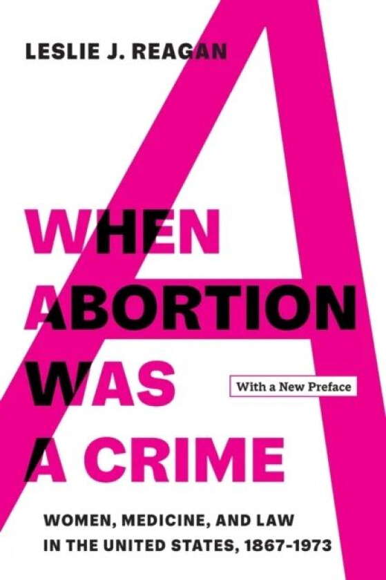 When Abortion Was a Crime av Leslie J. Reagan