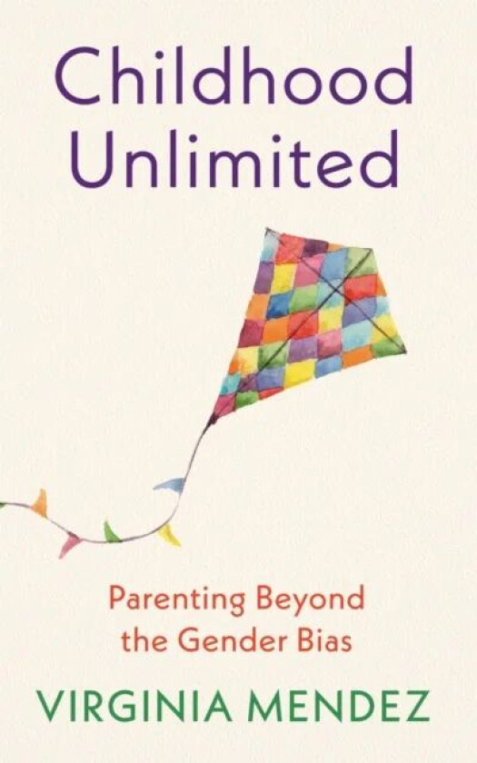Childhood Unlimited av Virginia Mendez