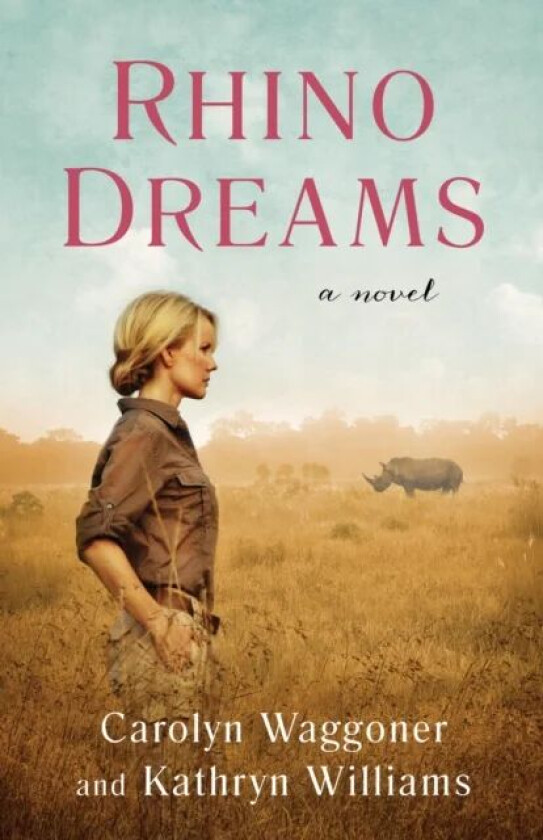 Rhino Dreams av Carolyn Waggoner, Kathryn Williams