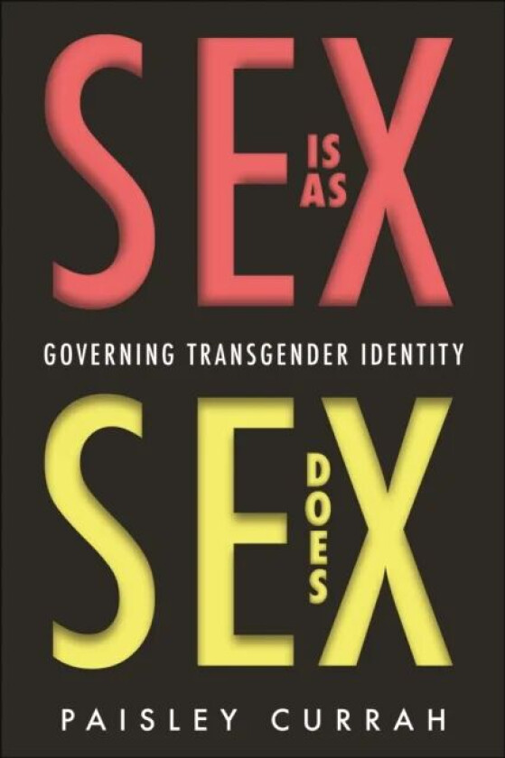 Sex Is as Sex Does av Paisley Currah