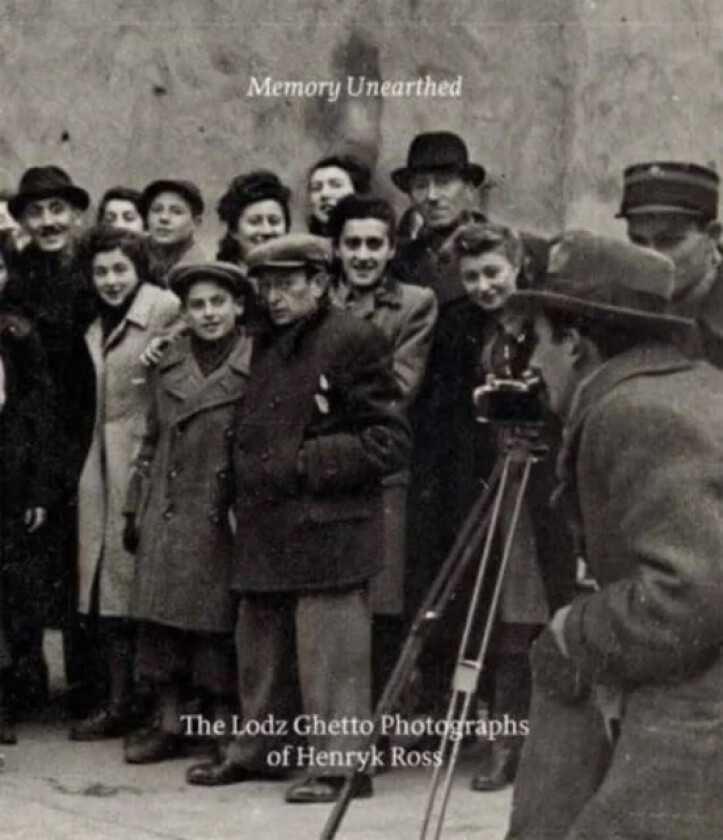 Memory Unearthed av Bernice Eisenstein, Robert Jan van Pelt, Michael Mitchell, Eric Beck Rubin