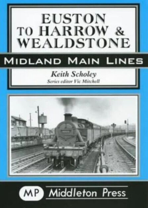 Euston to Harrow and Wealdstone av Keith Scholey