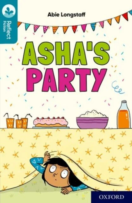 Oxford Reading Tree TreeTops Reflect: Oxford Reading Level 9: Asha&#039;s Party av Abie Longstaff