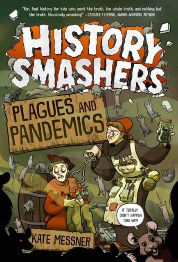 History Smashers: Plagues and Pandemics av Kate Messner, Falynn Koch
