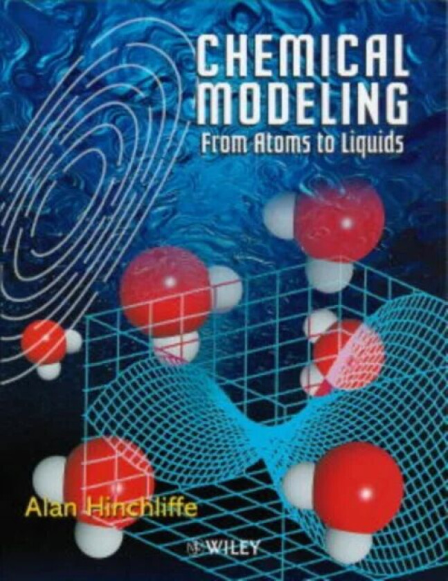 Chemical Modeling av Alan (Reader in Chemistry UMIST (University of Manchester Institute of Science and Technology) Manchester M60 1QD United Kingdom)