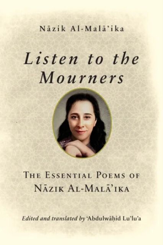 Listen to the Mourners av Nazik Al-Mala'ika