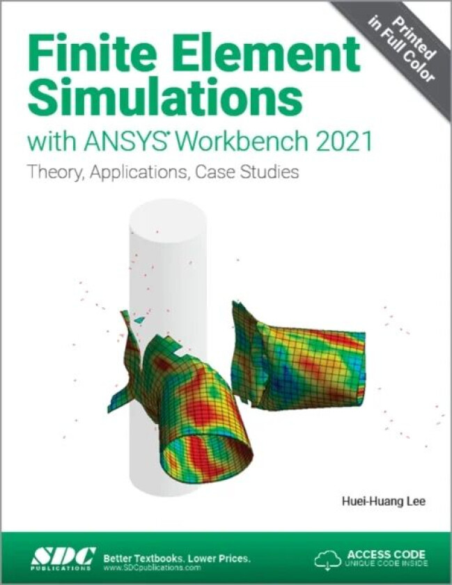 Finite Element Simulations with ANSYS Workbench 2021 av Huei-Huang Lee