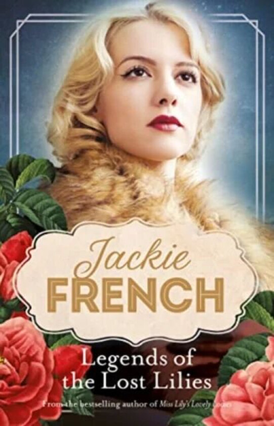 Legends of the Lost Lilies (Miss Lily, #5) av Jackie French