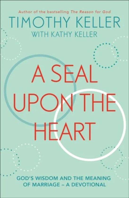 A Seal Upon the Heart av Timothy Keller