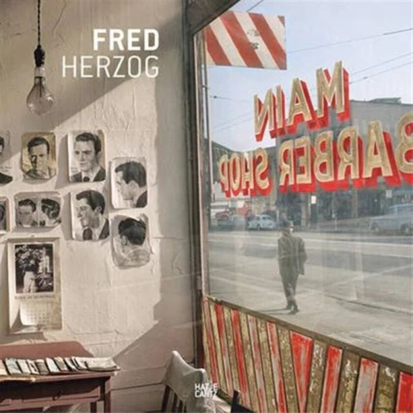 Fred Herzog av Michael Koetzle & Jeff Wall David Campany