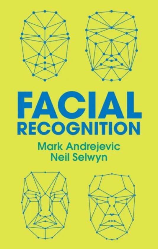 Facial Recognition av Mark Andrejevic, Neil Selwyn