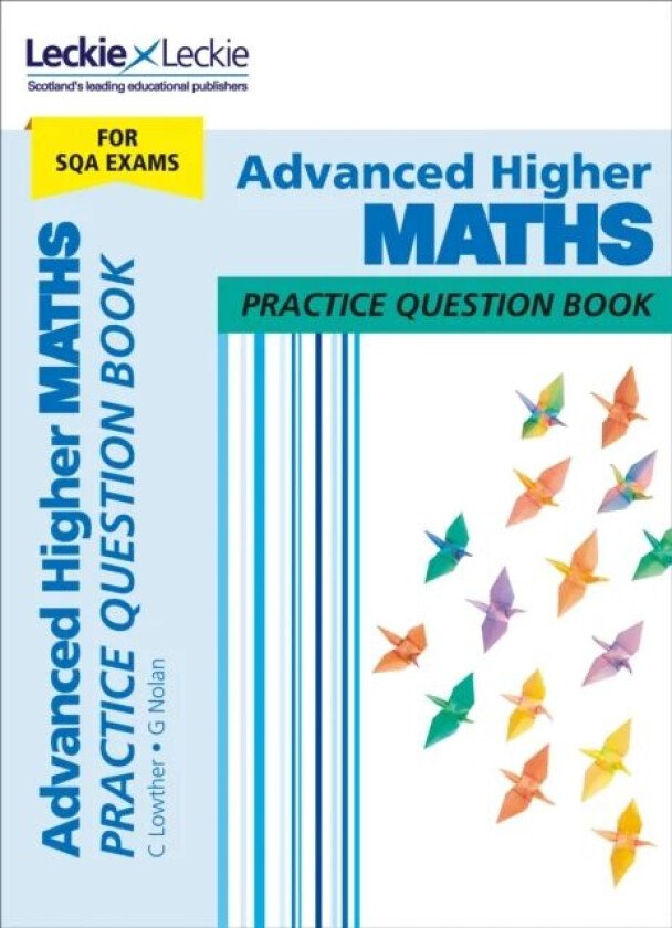Advanced Higher Maths av Graeme Nolan, Leckie