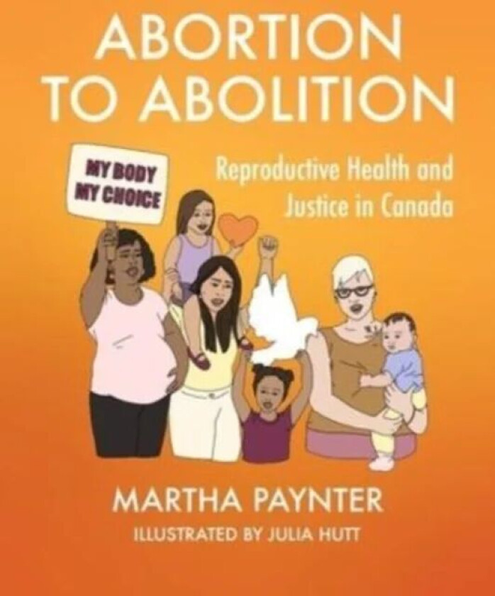 Abortion to Abolition av Martha Paynter