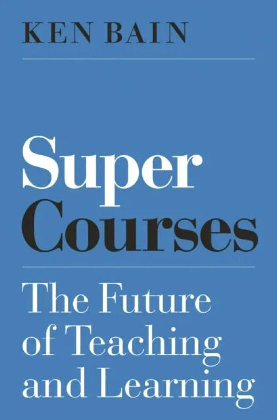 Super Courses av Ken Bain