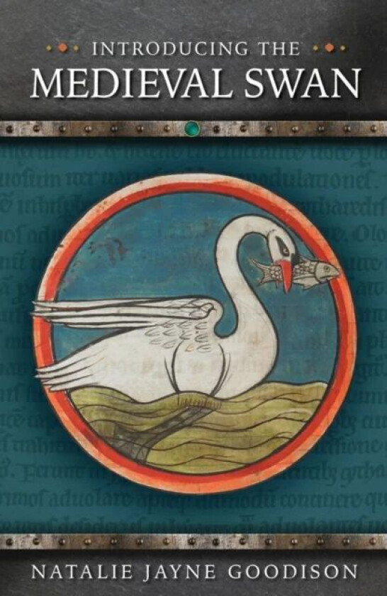Introducing the Medieval Swan av Natalie Jayne Goodison