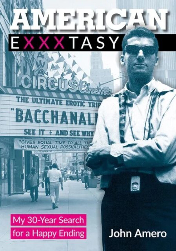 American Exxxtasy av John Amero
