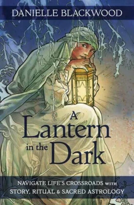 A Lantern in The Dark av Danielle Blackwood