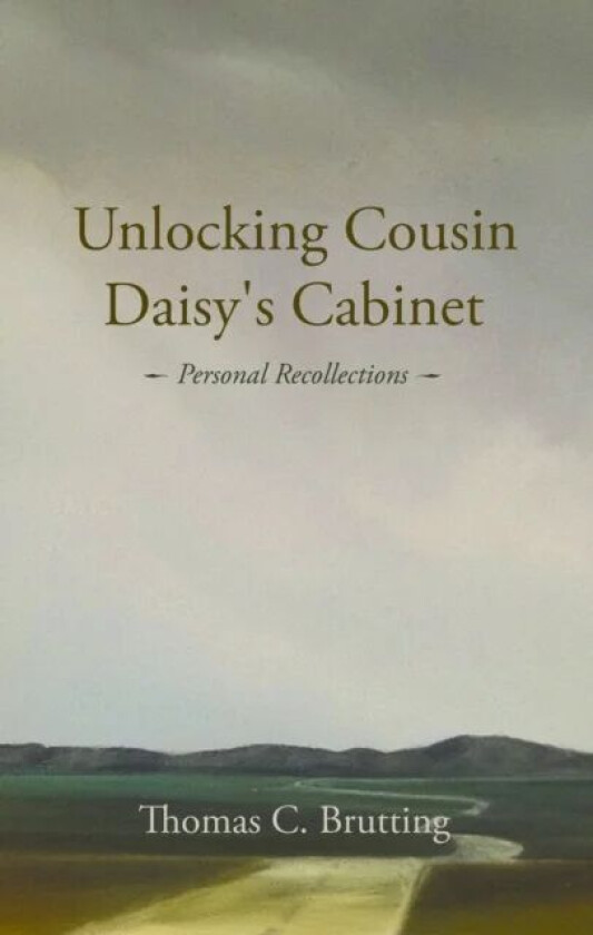 Unlocking Cousin Daisy's Cabinet av Thomas C. Brutting
