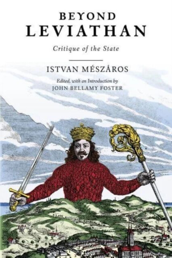 Beyond Leviathan av Istvan Meszaros