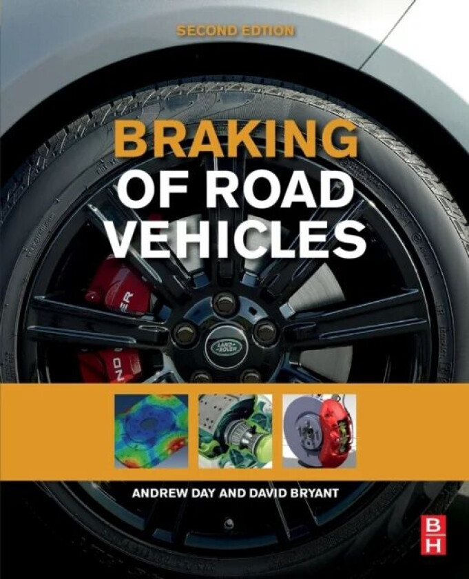 Braking of Road Vehicles av Andrew J. (Ford Professor of Quality Engineering and Director of the University of Bradford Centre for Automotive Research