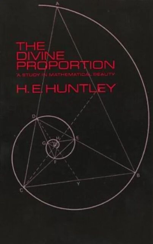 The Divine Proportion av H.E. Huntley