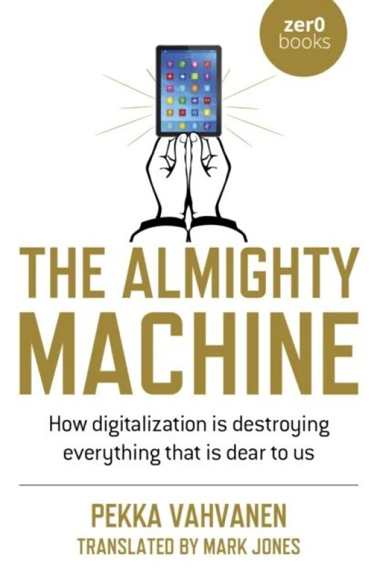 Almighty Machine, The av Pekka Vahvanen, Mark Jones