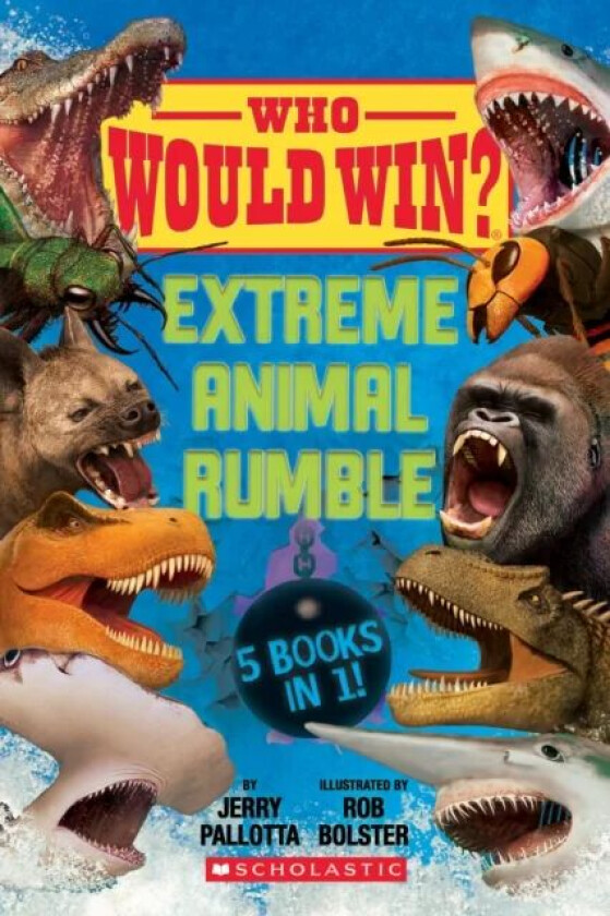 Who Would Win?: Extreme Animal Rumble av Jerry Pallotta